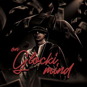 On Glocki Mind (Explicit)