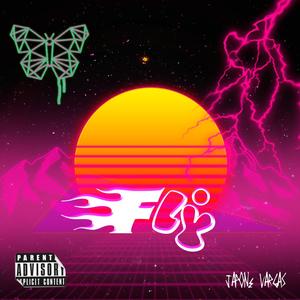 Fly (feat. Walter Vargas) (Explicit)