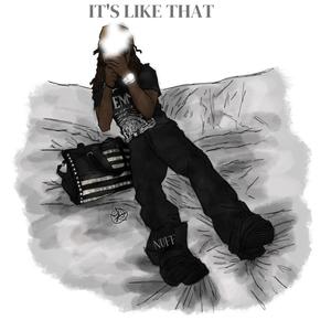 IT'S LIKE THAT (Explicit)