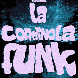 LA CORDINOLA FUNK RKT
