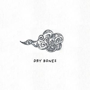 Dry bones (feat. Daniel Crock & Lucy Elle)