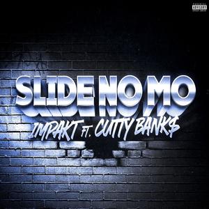 Slide No Mo(feat. Cutty Banks)(Re-Mastered) (Explicit)