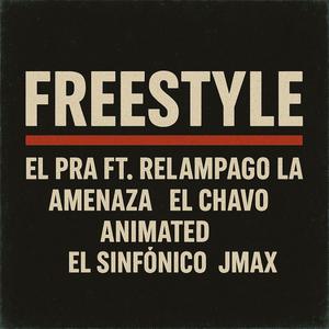 Freestyle Underground (feat. Relámpago La Amenaza, El Chavo Animated, El Sinfónico & JMax) (Explicit)