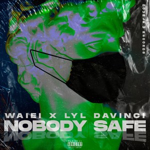 Nobody Safe (Explicit)