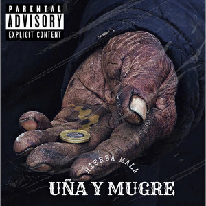 Uña y Mugre (Explicit)