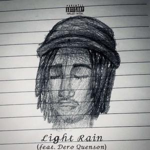 Light Rain (feat. Dero Quenson) [Explicit]