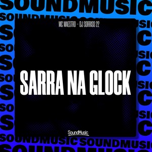 SARRA NA GLOCK (Explicit)