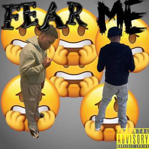 Fear me (feat. lul jay & Lul jay) [ [Explicit]