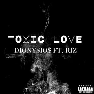 TOXIC LOVE (feat. RIZ) [Explicit]