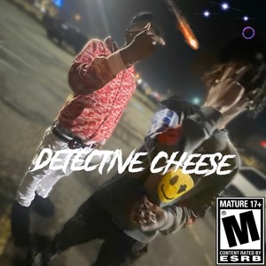 Detective Cheese (Explicit)