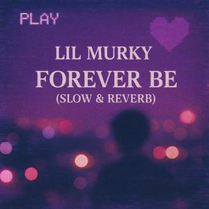 Forever Be (Slow & Reverb)