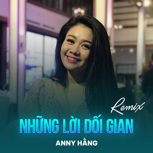 Những Lời Dối Gian (Remix)