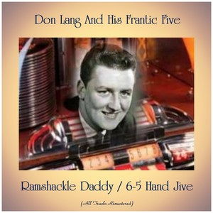 Ramshackle Daddy / 6-5 Hand Jive (All Tracks Remastered)