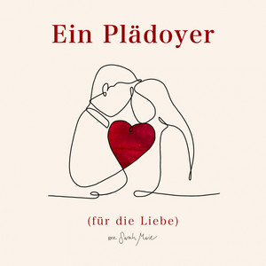 Ein Plädoyer(für die Liebe)