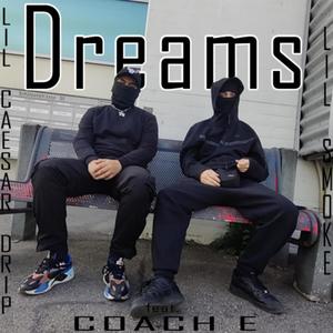 Dreams (feat. Lil Smoke, Coach E & The Joke78) [Explicit]