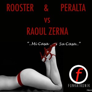 Mi Casa Su Casa (feat. Raoul Zerna) (Rooster & Peralta's Tribal Instrumental Mix)