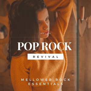 Pop Rock Revival: Mellower Rock Essentials, Vol. 25