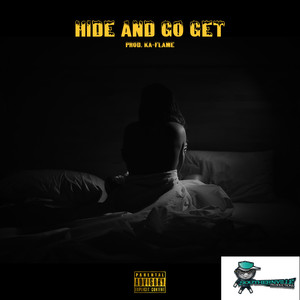 Hide and Go Get (Explicit)