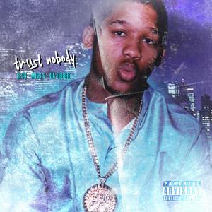 Trust Nobody (feat. Miss V & Da Lougie) (Explicit)