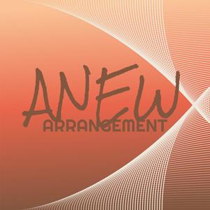 Anew Arrangement