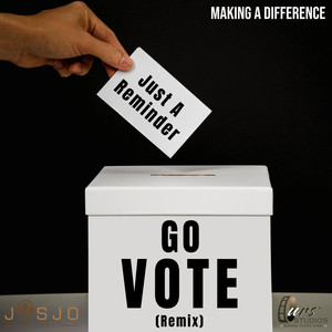 Just A Reminder (Go Vote) (Remix)