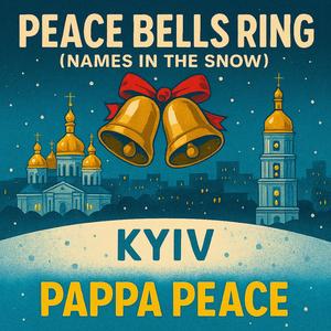 Peace Bells Ring (Names In The Snow) (feat. Peacemakers)