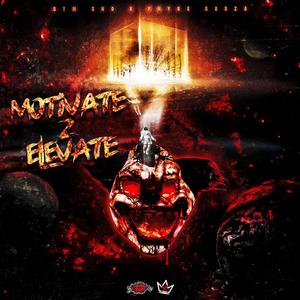 Motivate 2 Elevate (feat. OTM-SHO)