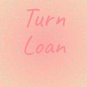 Turn Loan