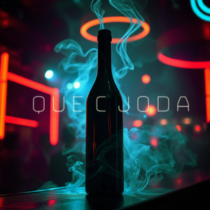 Que C Joda (Explicit)