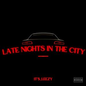 Late Nights In The City (Explicit)