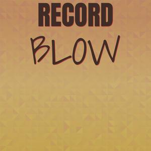 Record Blow