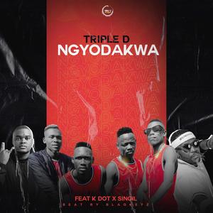 Ngyodakwa (feat. K Dot & uSingil) [Explicit]