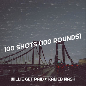 100 Shots (100 Rounds) (Explicit)
