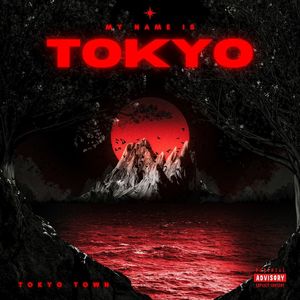 My Name Is Tokyo (Explicit)