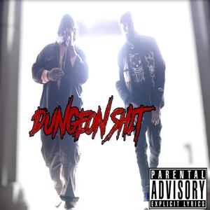 Dungeon **** (feat. Joe B Lyfe) [Explicit]