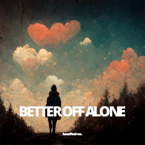 Better Off Alone