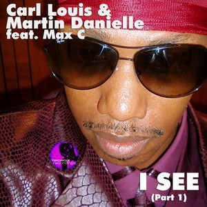 I See(A Thing Called Love) (Louis & Danielle Re-Do)