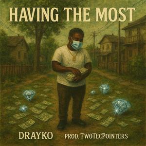Having the most (feat. TinTin!) (Explicit)