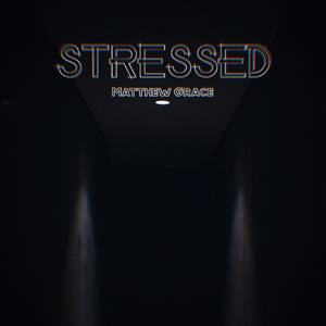 STRESSED