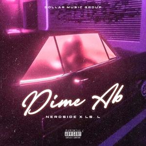 Dime Ab (feat. Nerdside & Dollar Music Group)