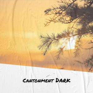 Cantonment Dark