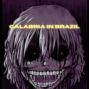 CALABRIA IN BRAZIL (BRAZILIAN PHONK) [Explicit]