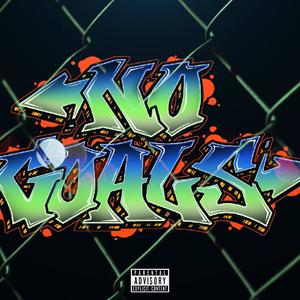 No Goals (feat. Scotty P) (Explicit)