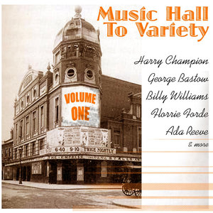 Music Hall To Variety Vol 1: Matinee