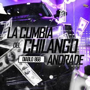 La Cumbia Del Chilango Andrade