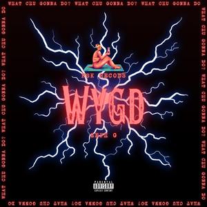 WYGD (feat. ZEFH G) [Explicit]