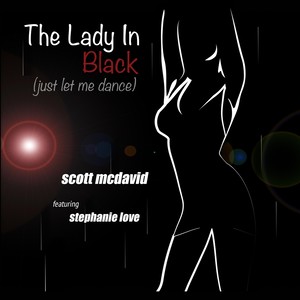 The Lady in Black (Just Let Me Dance) [feat. Stephanie Love]