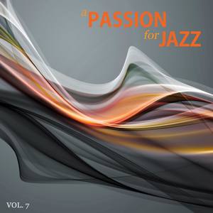 A Passion for Jazz, Vol. 7