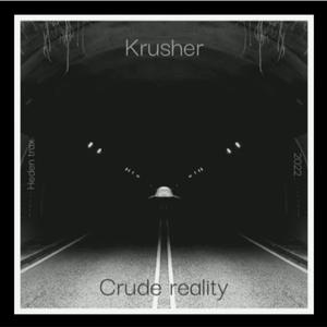 Crude reality