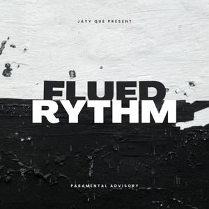 Flued Rythm (feat. D'Jayy Sakza)